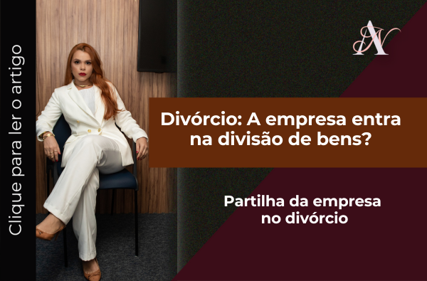 Divorcio A empresa entra na divisao de bens