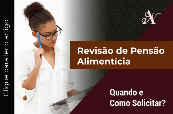 Revisão de Pensão Alimentícia: Quando e Como Solicitar?